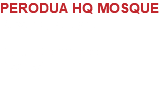 PERODUA HQ MOSQUE Rawang, Malaysia Status: Completed Size: NA 