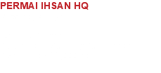 PERMAI IHSAN HQ Rawang, Malaysia Typology: Commercial Status: Local Authority Submission Size: approx 55,000 sqft 